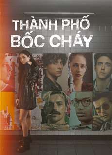 Thành Phố Bốc Cháy - City on Fire - (2023) - PhimMoi2024 - Website xem phim miễn phí tốt nhất
