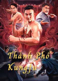 Thành Phố Kungfu - The City of Kungfu - (2020) - PhimMoi2024 - Website xem phim miễn phí tốt nhất