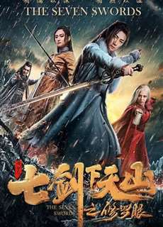 Thất Kiếm Hạ Thiên Sơn: Tu La Nhãn - The Seven Swords - (2019) - PhimMoi2024 - Website xem phim miễn phí tốt nhất