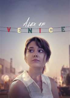 Thay Đổi Cuộc Đời - Alex of Venice - (2015) - PhimMoi2024 - Website xem phim miễn phí tốt nhất