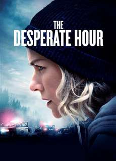 The Desperate Hour - The Desperate Hour - (2022) - PhimMoi2024 - Website xem phim miễn phí tốt nhất