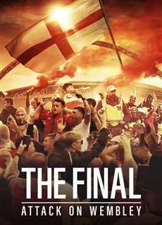 The Final: Attack on Wembley - The Final: Attack on Wembley - (2024) - PhimMoi2024 - Website xem phim miễn phí tốt nhất