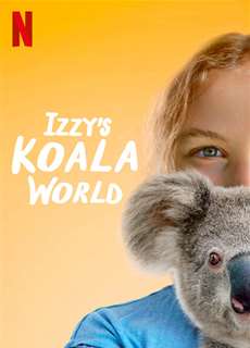 Thế giới gấu túi của Izzy (Phần 1) - Izzy's Koala World (Season 1) - (2020) - PhimMoi2024 - Website xem phim miễn phí tốt nhất