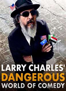 Thế giới hài nguy hiểm của Larry Charles - Larry Charles' Dangerous World of Comedy - (2019) - PhimMoi2024 - Website xem phim miễn phí tốt nhất