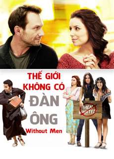 Thế Giới Không Có Đàn Ông - Without Men - (2011) - PhimMoi2024 - Website xem phim miễn phí tốt nhất