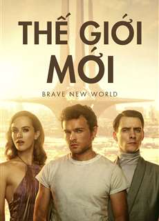Thế Giới Mới - Brave New World - (2020) - PhimMoi2024 - Website xem phim miễn phí tốt nhất