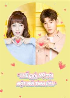 Thế Giới Nợ Tôi Một Mối Tình Đầu - Lucky's First Love - (2019) - PhimMoi2024 - Website xem phim miễn phí tốt nhất
