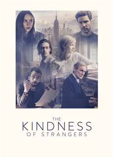 The Kindness of Strangers - The Kindness of Strangers - (2019) - Website xem phim miễn phí tốt nhất