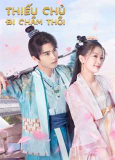 Thiếu Chủ Đi Chậm Thôi - I've Fallen for You - (2020) - PhimMoi2024 - Website xem phim miễn phí tốt nhất