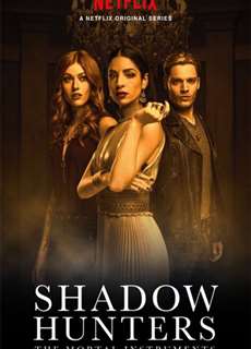 Thợ săn bóng đêm - Vũ khí sinh tử (Phần 3B) - Shadowhunters: The Mortal Instruments (Season 3B) - (2019) - PhimMoi2024 - Website xem phim miễn phí tốt nhất