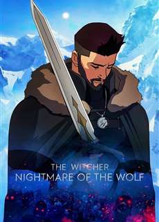 Thợ săn quái vật: Ác mộng của Sói - The Witcher: Nightmare of the Wolf - (2021) - PhimMoi2024 - Website xem phim miễn phí tốt nhất