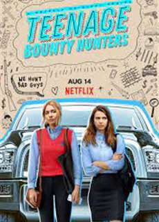 Thợ Săn Tiền Thưởng Tuổi Học Đường (Phần 1) - Teenage Bounty Hunters (Season 1) - (2020) - PhimMoi2024 - Website xem phim miễn phí tốt nhất