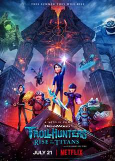 Thợ săn yêu tinh: Titan trỗi dậy - Trollhunters: Rise of the Titans - (2021) - PhimMoi2024 - Website xem phim miễn phí tốt nhất