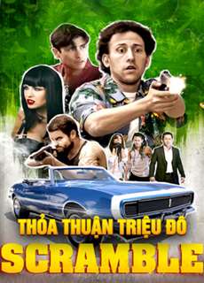 Thỏa Thuận Triệu Đô - Scramble - (2017) - PhimMoi2024 - Website xem phim miễn phí tốt nhất
