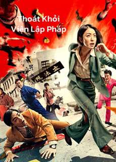 Thoát Khỏi Viện Lập Pháp - Get The Hell Out - (2020) - PhimMoi2024 - Website xem phim miễn phí tốt nhất