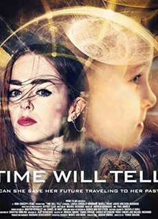Thời Gian Sẽ Trả Lời - Time Will Tell - (2018) - PhimMoi2024 - Website xem phim miễn phí tốt nhất