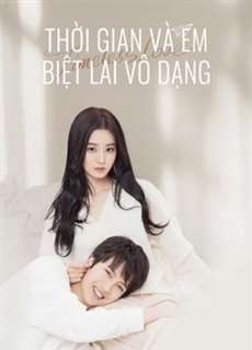 Thời Gian Và Em Biệt Lai Vô Dạng - Timeless love - (2021) - PhimMoi2024 - Website xem phim miễn phí tốt nhất