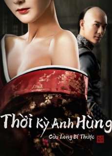 Thời Kỳ Anh Hùng Cửu Long Bí Thược - Age of The Legend - (2021) - PhimMoi2024 - Website xem phim miễn phí tốt nhất