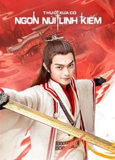 Thuở Xưa Có Ngọn Núi Linh Kiếm - Once Upon a Time in LingJian Mountain - (2019) - PhimMoi2024 - Website xem phim miễn phí tốt nhất