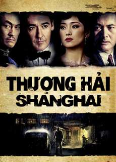 Thượng Hải - Shanghai - (2010) - PhimMoi2024 - Website xem phim miễn phí tốt nhất