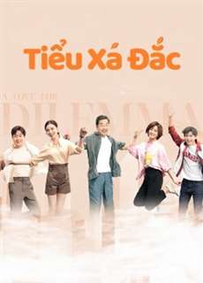 Tiểu Xá Đắc - A Love for Dilemma - (2021) - PhimMoi2024 - Website xem phim miễn phí tốt nhất