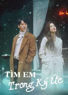 Tìm Em Trong Ký Ức - Find Me In Your Memory - (2020) - PhimMoi2024 - Website xem phim miễn phí tốt nhất