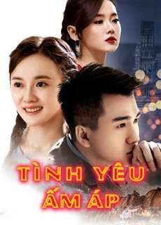 Tình Yêu Ấm Áp - Warm Love - (2017) - PhimMoi2024 - Website xem phim miễn phí tốt nhất