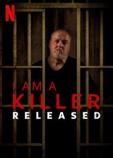 TÔI LÀ KẺ SÁT NHÂN: SAU PHÓNG THÍCH - I AM A KILLER: RELEASED - (2020) - PhimMoi2024 - Website xem phim miễn phí tốt nhất