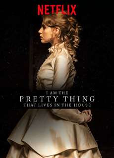 Tôi là thứ xinh đẹp sống trong nhà này - I Am the Pretty Thing That Lives in the House - (2016) - PhimMoi2024 - Website xem phim miễn phí tốt nhất