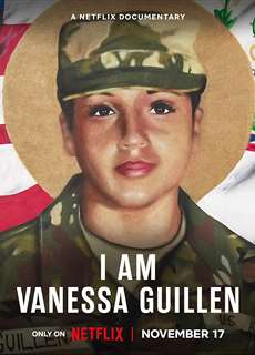 Tôi là Vanessa Guillen - I Am Vanessa Guillen - (2022) - Website xem phim miễn phí tốt nhất