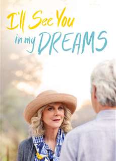 Tôi Thấy Em Trong Giấc Mơ - I'll See You in My Dreams - (2015) - PhimMoi2024 - Website xem phim miễn phí tốt nhất
