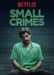 Tội vặt - Small Crimes - (2017) - PhimMoi2024 - Website xem phim miễn phí tốt nhất