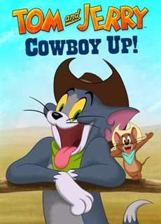 Tom and Jerry: Cowboy Up - Tom and Jerry: Cowboy Up - (2022) - PhimMoi2024 - Website xem phim miễn phí tốt nhất