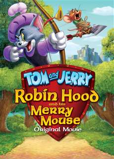 Tom and Jerry: Robin Hood and His Merry Mouse - Tom and Jerry: Robin Hood and His Merry Mouse - (2012) - PhimMoi2024 - Website xem phim miễn phí tốt nhất