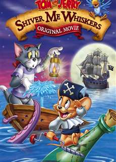 Tom and Jerry: Shiver Me Whiskers - Tom and Jerry: Shiver Me Whiskers - (2006) - PhimMoi2024 - Website xem phim miễn phí tốt nhất
