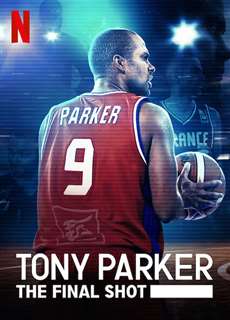 Tony Parker: Cú ném cuối cùng - Tony Parker: The Final Shot - (2020) - PhimMoi2024 - Website xem phim miễn phí tốt nhất