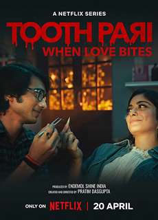 Toothpari: Yêu lắm, cắn đau - Tooth Pari: When Love Bites - (2023) - PhimMoi2024 - Website xem phim miễn phí tốt nhất