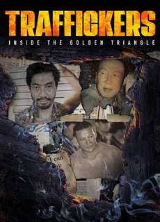 Traffickers: Inside The Golden Triangle - Traffickers: Inside The Golden Triangle - (2021) - PhimMoi2024 - Website xem phim miễn phí tốt nhất