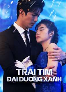 Trái Tim Đại Dương Xanh - The Blue Ocean Diamond - (2021) - PhimMoi2024 - Website xem phim miễn phí tốt nhất