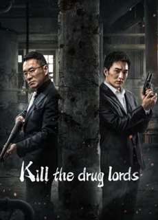 Trận Chiến Thế Giới Ngầm - Kill the Drug Lords - (2023) - PhimMoi2024 - Website xem phim miễn phí tốt nhất