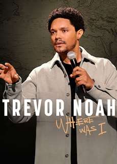Trevor Noah: Tôi đã ở đâu - Trevor Noah: Where Was I - (2023) - PhimMoi2024 - Website xem phim miễn phí tốt nhất