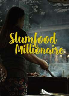 Triệu Phú Ẩm Thực Khu Ổ Chuột (Phần 1) - Slumfood Millionaire (Season 1) - (2020) - Website xem phim miễn phí tốt nhất