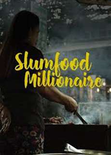 Triệu Phú Ẩm Thực Khu Ổ Chuột (Phần 2) - Slumfood Millionaire (Season 2) - (2023) - Website xem phim miễn phí tốt nhất
