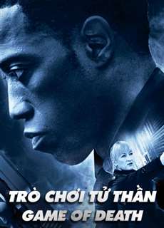 Trò Chơi Tử Thần - Game of Death - (2011) - PhimMoi2024 - Website xem phim miễn phí tốt nhất
