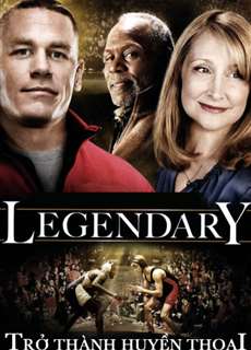 Trở Thành Huyền Thoại - Legendary - (2010) - PhimMoi2024 - Website xem phim miễn phí tốt nhất