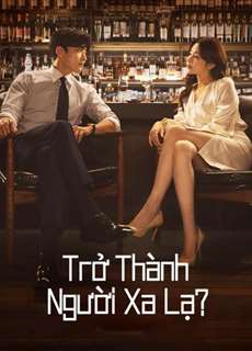 Trở Thành Người Xa Lạ - Strangers Again - (2023) - PhimMoi2024 - Website xem phim miễn phí tốt nhất