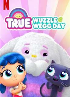 True: Ngày lễ săn trứng - True: Wuzzle Wegg Day - (2020) - PhimMoi2024 - Website xem phim miễn phí tốt nhất