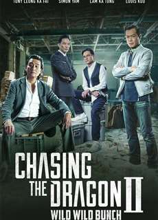 Trùm Hương Cảng 2: Truy Long - Chasing the Dragon II: Wild Wild Bunch - (2019) - PhimMoi2024 - Website xem phim miễn phí tốt nhất