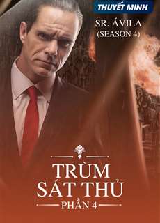 Trùm Sát Thủ (Phần 4) - Sr. Avila (Season 4) - (2018) - PhimMoi2024 - Website xem phim miễn phí tốt nhất