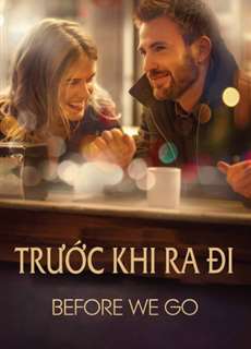 Trước Khi Ra Đi - Before We Go - (2014) - PhimMoi2024 - Website xem phim miễn phí tốt nhất